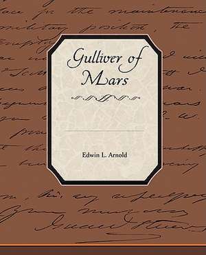 Gulliver of Mars de Edwin L. Arnold