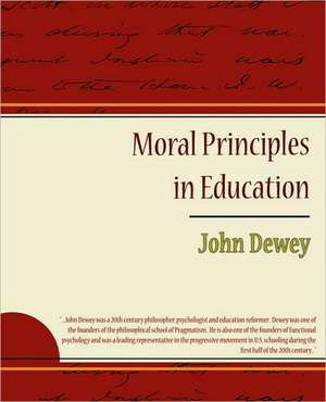 Moral Principles in Education de John Dewey