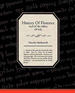 History of Florence and of the Affairs of Italy: Administrator de Niccolo Machiavelli