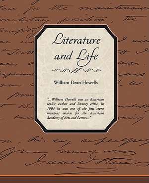 Literature and Life de William Dean Howells