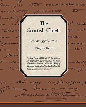 The Scottish Chiefs de Miss Jane Porter