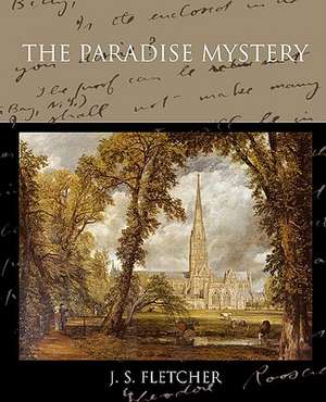 The Paradise Mystery de J. S. Fletcher