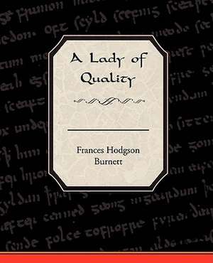 A Lady of Quality de Frances Hodgson Burnett