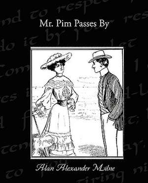 Mr. Pim Passes by: Quahaug de Alan Alexander Milne