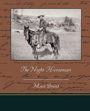 The Night Horseman de Max Brand