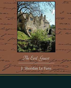 The Evil Guest de J. SHERIDAN LE FANU