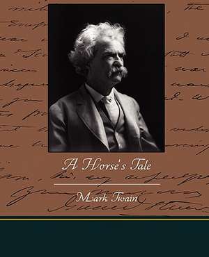 A Horse's Tale de Mark Twain