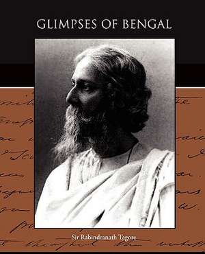 Glimpses of Bengal de Sir Rabindranath Tagore