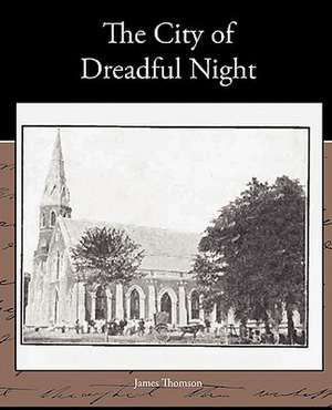 The City of Dreadful Night de James Thomson