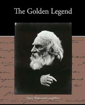 The Golden Legend de Henry Wadsworth Longfellow