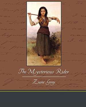 The Mysterious Rider de Zane Grey