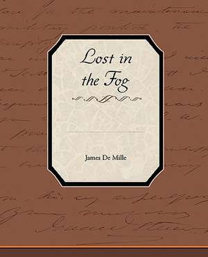 Lost in the Fog de James De Mille