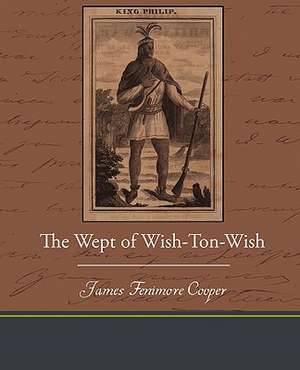 The Wept of Wish-Ton-Wish de James Fenimore Cooper