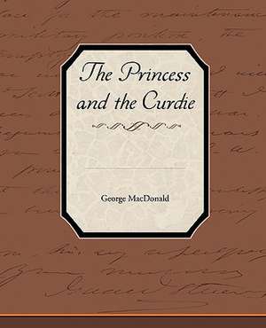 The Princess and the Curdie de George Macdonald