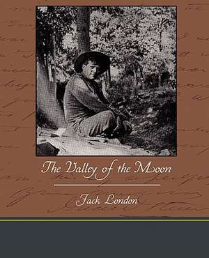 The Valley of the Moon de Jack London