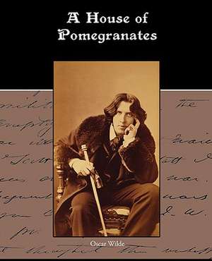 A House of Pomegranates de Oscar Wilde