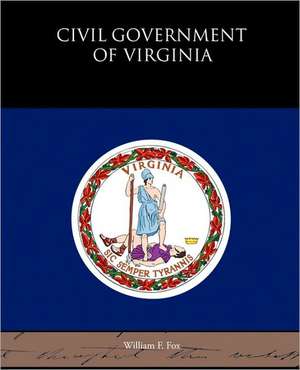 Civil Government of Virginia de William Fox