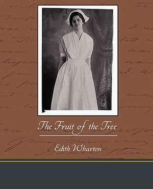 The Fruit of the Tree de Edith Wharton