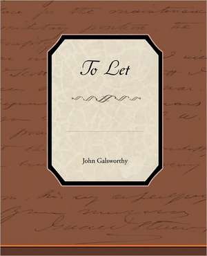 To Let de John Sir Galsworthy