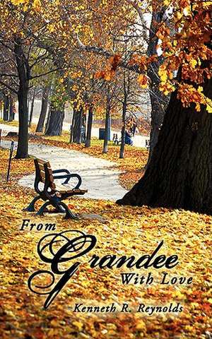 From Grandee with Love de Kenneth R. Reynolds