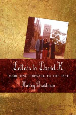 Letters to David K. de Harley Braidman