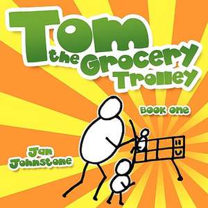 Tom the Grocery Trolley de Jan Johnstone