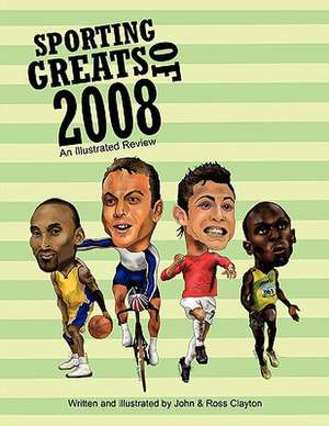 Sporting Greats of 2008 de John Clayton