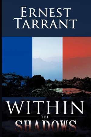 Within the Shadows de Ernest Tarrant