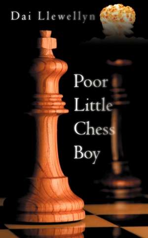 Poor Little Chess Boy de Dai Llewellyn