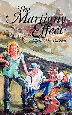 The Martigny Effect de Paul D. Dasilva