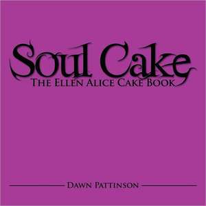 Soul Cake de Dawn Pattinson