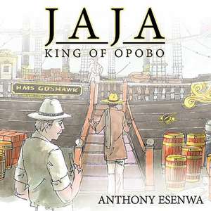 Jaja, King of Opobo de Anthony Esenwa