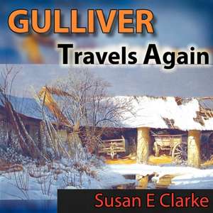 Gulliver Travels Again de Susan E. Clarke