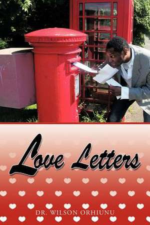 Love Letters de Wilson Orhiunu