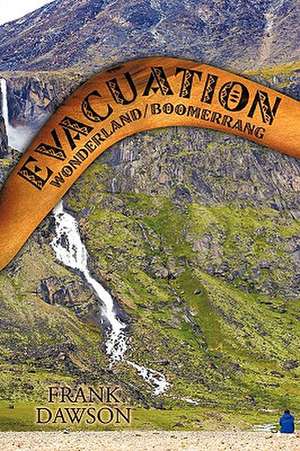 Evacuation Wonderland/Boomerrang de Frank Dawson