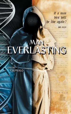 Man Everlasting de Valery Tsepkalo