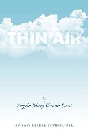 Thin Air de Angela Mary Weston Dent