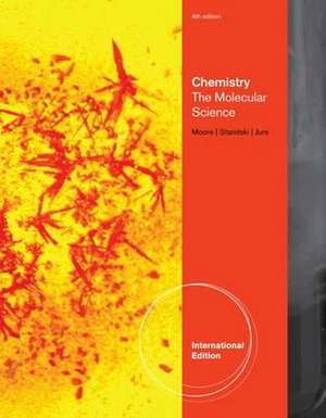 Chemistry: The Molecular Science de John W. Moore