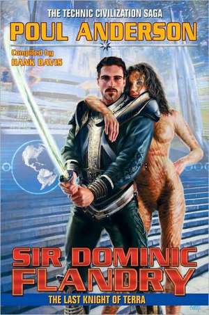 Sir Dominic Flandry: The Last Knight of Terra de Poul Anderson