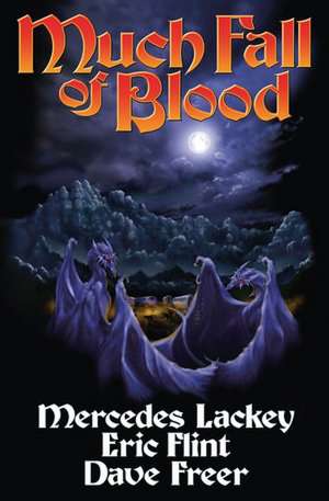 Much Fall of Blood de Mercedes Lackey