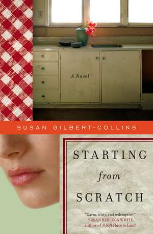 Starting from Scratch de Susan M. Gilbert-Collins