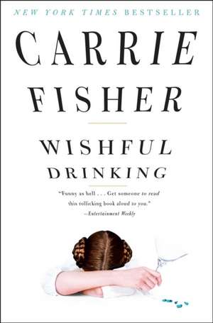 Wishful Drinking de Carrie Fisher