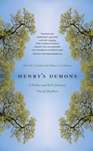 Henry's Demons: A Father and Son's Journey Out of Madness de Patrick Cockburn