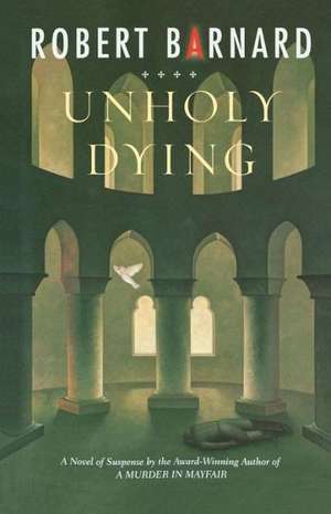 Unholy Dying de Robert Barnard