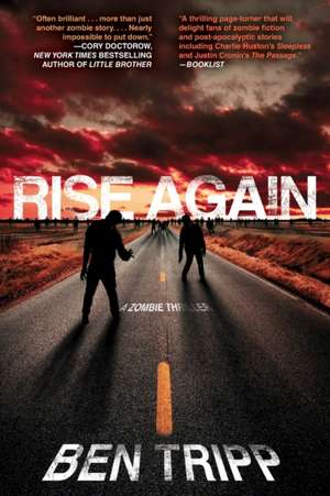 Rise Again: A Zombie Thriller de Ben Tripp