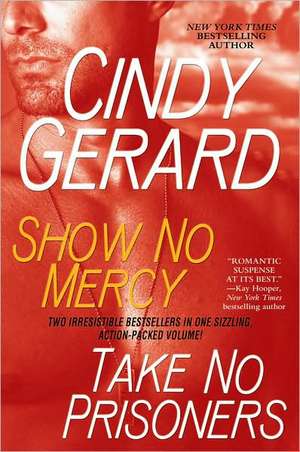 Show No Mercy/Take No Prisoners de Cindy Gerard