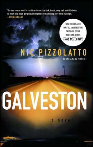 Galveston de Nic Pizzolatto