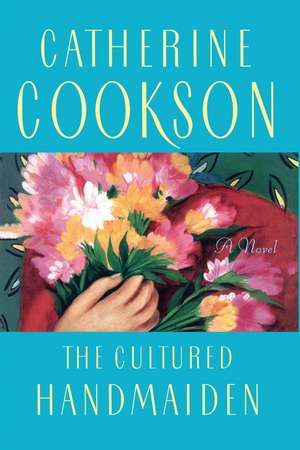 Cultured Handmaiden de Catherine Cookson