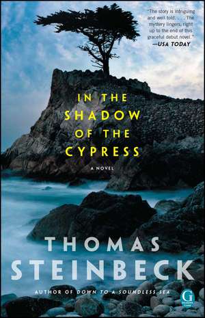 In the Shadow of the Cypress de Thomas Steinbeck