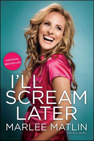 I'll Scream Later de Marlee Matlin